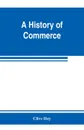 A history of commerce - Clive Day