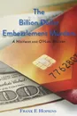 The Billion Dollar Embezzlement Murders - Frank E Hopkins