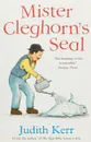 Mister Cleghorn’s Seal - Judith Kerr