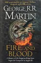 Fire and Blood: 300 Years Before A Game of Thrones - George R. R. Martin