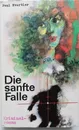 Die sanfte Falle - Paul Evertier