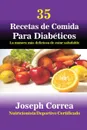 35 Recetas de Cocina para Diabeticos. La manera mas deliciosa de estar saludable - Joseph Correa