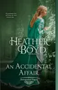 An Accidental Affair - Heather Boyd