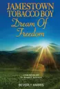 Jamestown Tobacco Boy Dream of Freedom - Beverly Harris