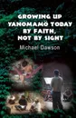 Growing Up Yanomamo Today. By Faith, Not by Sight - Mike Dawson