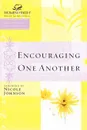 WOF. Encouraging One Another - Nicole Johnson, Thomas Nelson Publishers