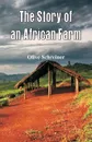 The Story of an African Farm - Olive Schreiner