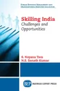 Skilling India. Challenges and Opportunities - S. Nayana Tara, N.S. Sanath Kumar