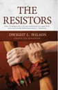 The Resistors - Dwight L Wilson