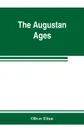 The Augustan ages - Oliver Elton