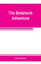 The bolshevik adventure - John Pollock