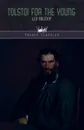 Tolstoi for the Young - Leo Tolstoy