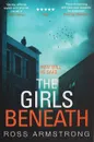 The Girls Beneath - Ross Armstrong