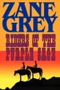 Riders of the Purple Sage - Zane Grey