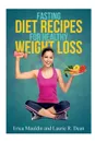 Fasting Diet. Fasting Diet Recipes for Healthy Weight Loss - Erica Mauldin, Laurie R. Dean