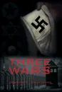 Three Wars - Joseph E. Kaufmann