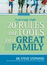 20 (Surprisingly Simple) Rules and Tools for a Great Family - Steve Stephens