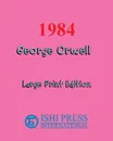 1984 George Orwell - Large Print Edition - George Orwell