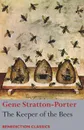 The Keeper of the Bees - Gene Stratton-Porter