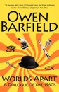 Worlds Apart. A Dialogue of the 1960's - Owen Barfield