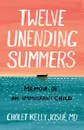 Twelve Unending Summers. Memoir of an Immigrant Child - Cholet Kelly Josué