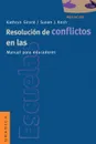 Resolucion de Conflictos en las Escuelas. Manual Para Educadores - Kathryn Girard, Susan J. Koch, Gabriel G. Zadunaisky