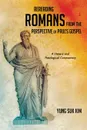 Rereading Romans from the Perspective of Paul's Gospel - Yung Suk Kim