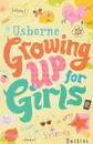 Growing Up for Girls - Felicity Brooks