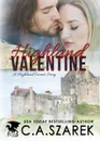 Highland Valentine. A Highland Secrets Story - C.A. Szarek