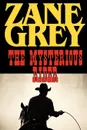 The Mysterious Rider - Zane Grey