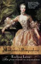 Madame de Pompadour. A Life - Evelyne Lever, Catherine Temerson