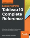 Tableau 10 Complete Reference - Joshua N. Milligan, Tristan Guillevin