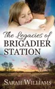 The Legacies of Brigadier Station - Sarah Williams