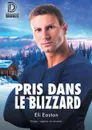 Pris dans le blizzard - Eli Easton, Charlotte Blake