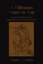A Rifleman Went To War - Herbert W. McBride