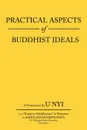 Practical Aspects of Buddhist Ideals - U. Nyi