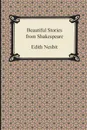 Beautiful Stories from Shakespeare - Edith Nesbit