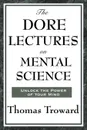 The Dore Lectures on Mental Science - Thomas Troward