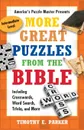 More Great Puzzles from the Bible. Including Crosswords, Word Search, Trivia, and More - Timothy E. Parker