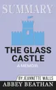 Summary of The Glass Castle. A Memoir by Jeannette Walls - Abbey Beathan