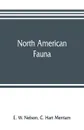 North American Fauna. Natural history of the Tres Marias Islands, Mexico - E. W. Nelson, C. Hart Merriam