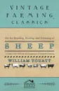 On the Breeding, Rearing, and Fattening of Sheep - A Guide to the Methods and Equipment of Livestock Farming - William Youatt