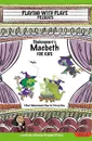 Shakespeare's Macbeth for Kids. 3 Short Melodramatic Plays for 3 Group Sizes - Brendan P Kelso