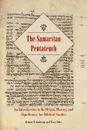 The Samaritan Pentateuch. An Introduction to Its Origin, History, and Significance for Biblical Studies - Robert T. Anderson, Terry Giles