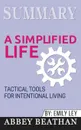 Summary of A Simplified Life. Tactical Tools for Intentional Living by Emily Ley - Abbey Beathan
