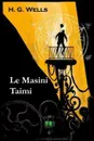 Le Masini Taimi. The Time Machine, Samoan edition - Herbert George Wells