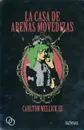 La casa de arenas movedizas - Carlton Mellick III, Hugo Camacho