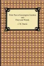 Peter Pan in Kensington Gardens and Peter and Wendy - J. M. Barrie