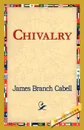 Chivalry - James Branch Cabell