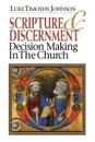 Scripture & Discernment. Decision Making in the Church - Luke Timothy Johnson